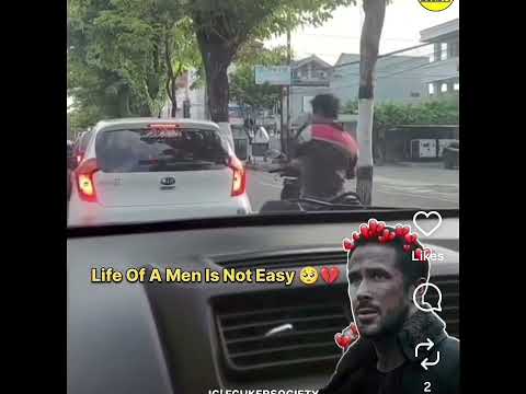 Bieng A Men Is Not Easy