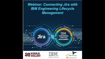 Webinar: How to successfully connect Jira with IBM Engineering Lifecycle Management