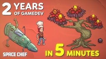 2 Years of Game Dev in 5 Minutes - Space Chef