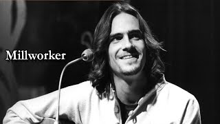 James Taylor - Millworker Lyrics