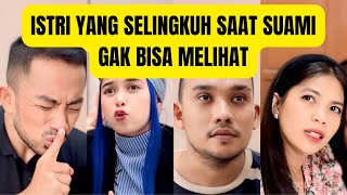 ISTRI YANG SELINGKUH SAAT SUAMI GAK BISA MELIHAT ! #abyancalief #dramayoutube