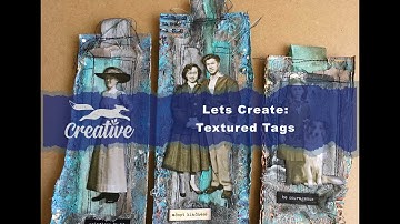 Lets Create: Textured Tags
