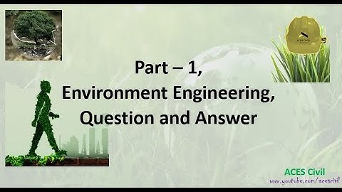 Part -1 -  Environment Engineering -  Question and Answer
