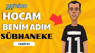 Öğretmeni̇m Beni̇m Adim Sübhaneke