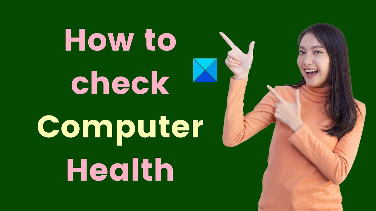How To Check Computer Health In Windows 11 10 YouTube