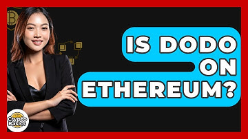 Is DODO On Ethereum? - CryptoBasics360.com