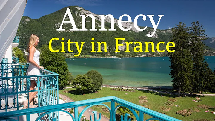 France Annecy :Annecy | History, Geography, & Points of Interest:What is special about Annecy?