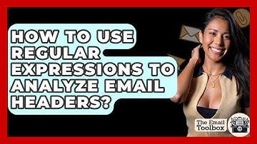 How To Use Regular Expressions To Analyze Email Headers? - TheEmailToolbox.com