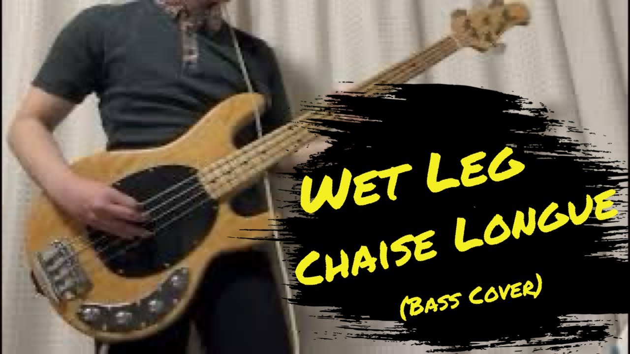 Wet Leg Chaise Longue (Bass Cover) / ウェット・レッグ ベース弾いてみた YouTube