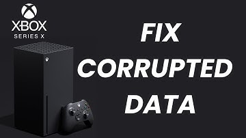How To Fix Corrupted Data On Xbox Series X
