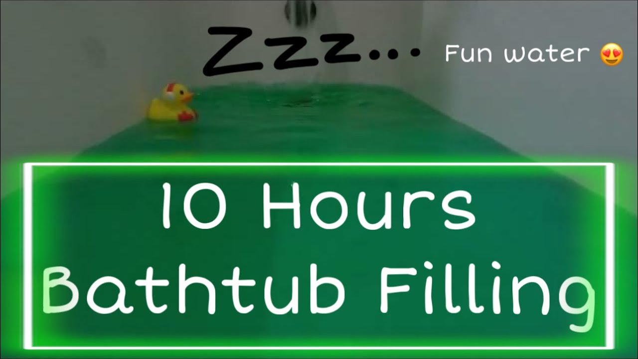 10 Hours Bathtub Filling Sound Inside Tub with Fun Water! Relaxing