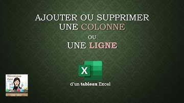 Ajouter ou supprimer une colonne ou une ligne (EXCEL)