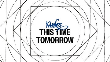The Kinks - This Time Tomorrow (Official Audio)