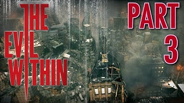 The Evil Within Walkthrough Part 3, in 1080p HD: Escaping City-Wide Destruction (Let