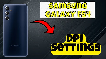 Samsung Galaxy F54 Dpi Settings and how to change dpi || How to use DPI ||  How DPI works