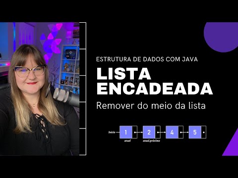 Estrutura de Dados com Java | Lista Encadeada | 10: Remover Elemento de qualquer posição