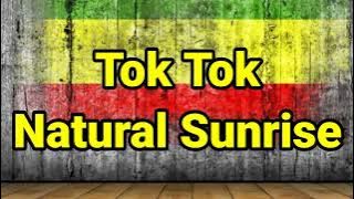 Karaoke Reggae Natural sunrise Tok Tok