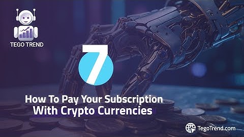 7-How To Pay Your Tego Trend Subscription Using Crypto Currencies | Ai Algo Trading Expert Advisors
