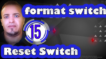 15_Reset Switch (format switch)_اعادة ضبط للسويتش_ضبط المصنع للسويتش