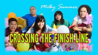 Watch Milky Summer Crossing The Finish Line video