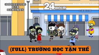 (FULL) TRƯỜNG HỌC NGÀY TẬN THẾ | dung cúc by dung cúc 1,245,006 views 6 months ago 1 hour, 48 minutes