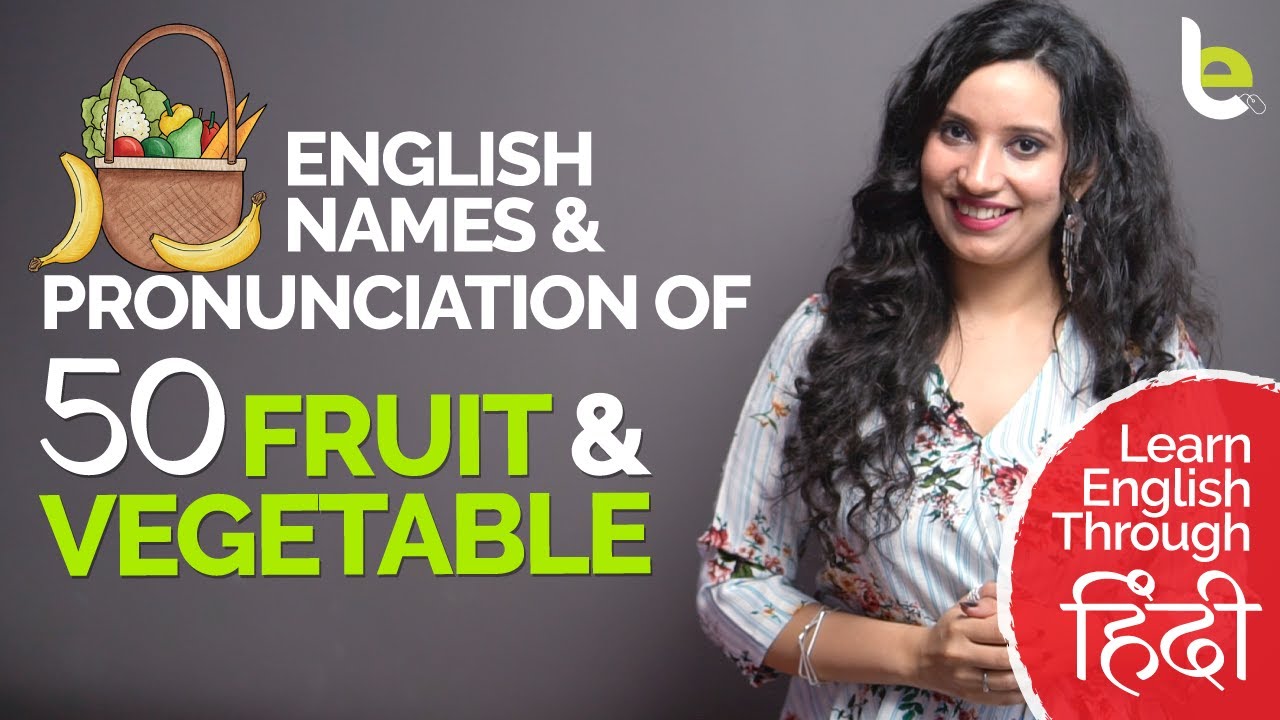 50 Fruit  Vegetable Names And Correct English Pronunciation  Improve English Vocabulary  Michelle