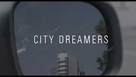 CITY DREAMERS - Trailer