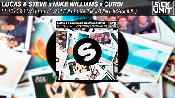 Lucas & Steve x Mike Williams x Curbi - Let