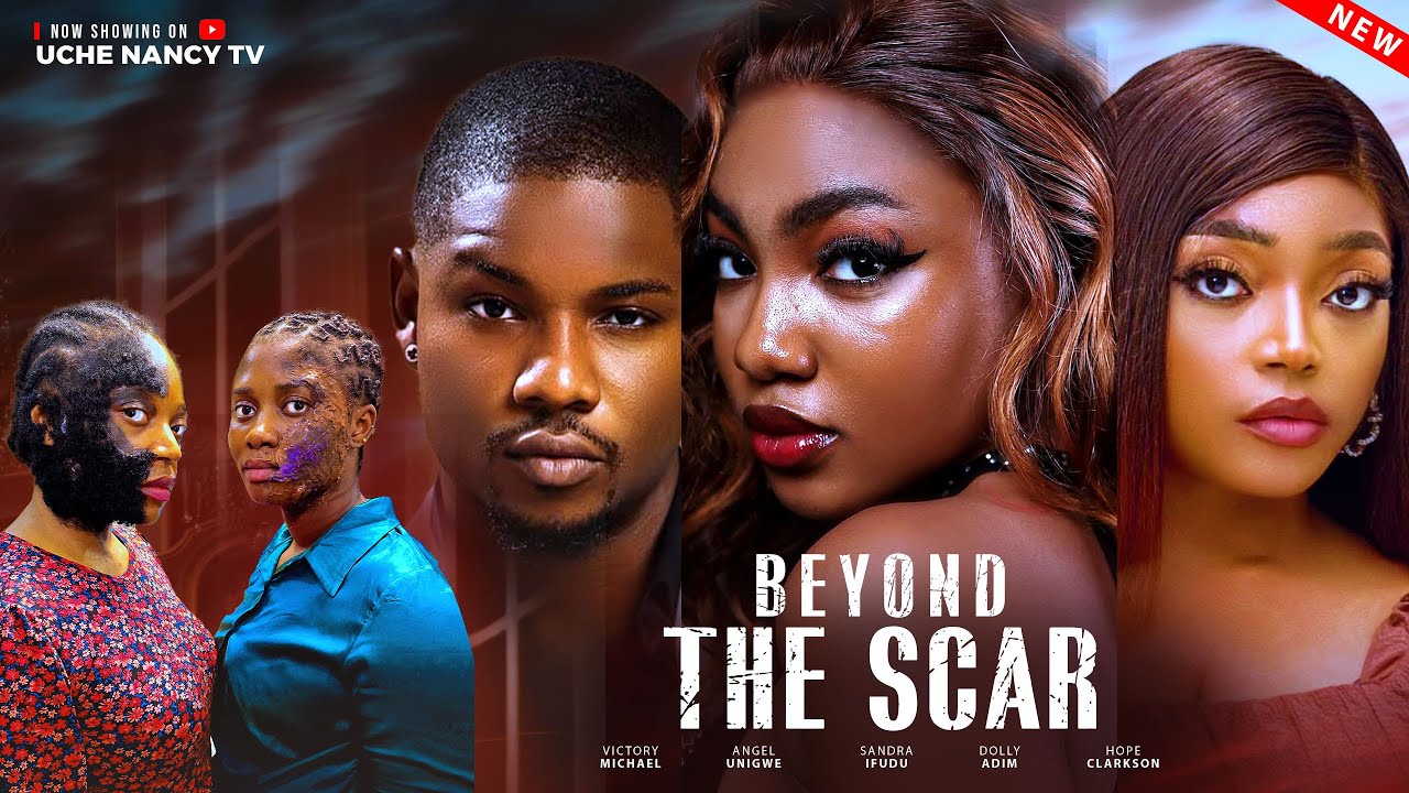 BEYOND THE SCAR - Angel Unigwe, Victory Michael, Sandra Ifudu Latest 2025 Nollywood Full Movie