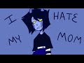 i hate my mom [homestuck]