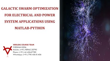 GALACTIC SWARM OPTIMIZATION FOR ELECTRICAL AND POWER SYSTEM APPLICATIONS USING MATLAB PYTHON