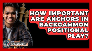 How Important Are Anchors In Backgammon Positional Play? - The Board Game Xpert