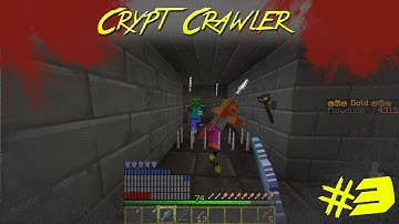 Minecraft - Crypt Crawler | Episode 3 - Near the end?