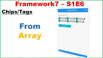 Framework7 S1E6 : Generate Chips/Tags From Array
