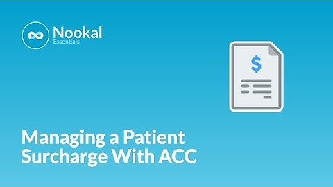 Managing a Patient Surcharge With ACC