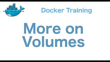 Docker Training 25/29: More on Docker Volumes