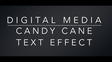 DIGITAL MEDIA - CANDY CANE TEXT EFFECT