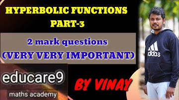 HYPERBOLIC FUNCTIONS// IPE // PART-3 //2 MARKS IMPORTANT QUESTIONS// Educare9 maths academy