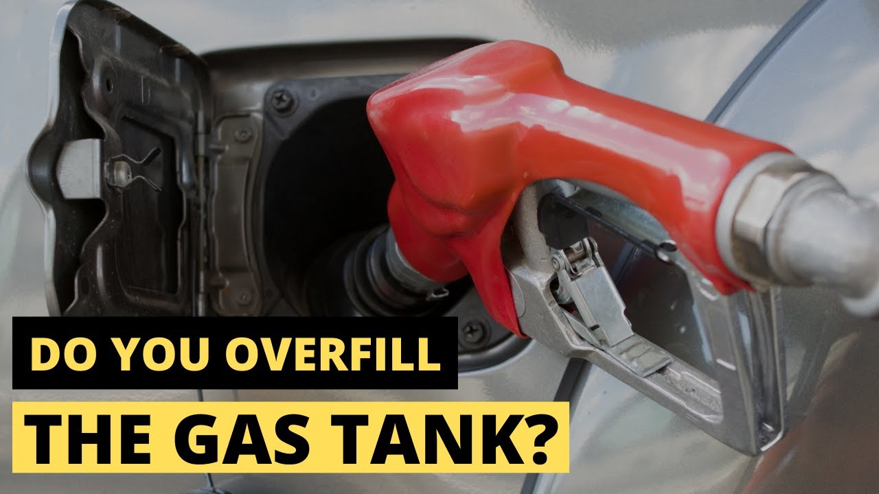 What happens when overfilling the gas tank? Fuel Systems 