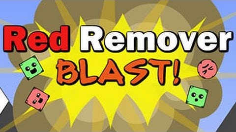 Red Remover BLAST Walkthrough
