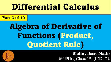 Differential Calculus | Algebra of Derivative of Functions Part 3 | 2nd PUC, Class 12, CA, JEE