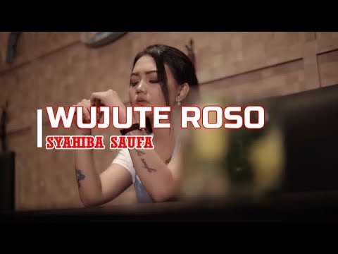SYAHIBA SAUFA - WUJUTE ROSO LIRIK