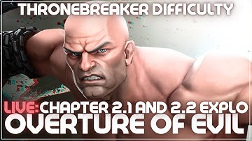 Overture of Evil - Ch 2.1 & 2.2 - Exploration - Thronebreaker Difficulty