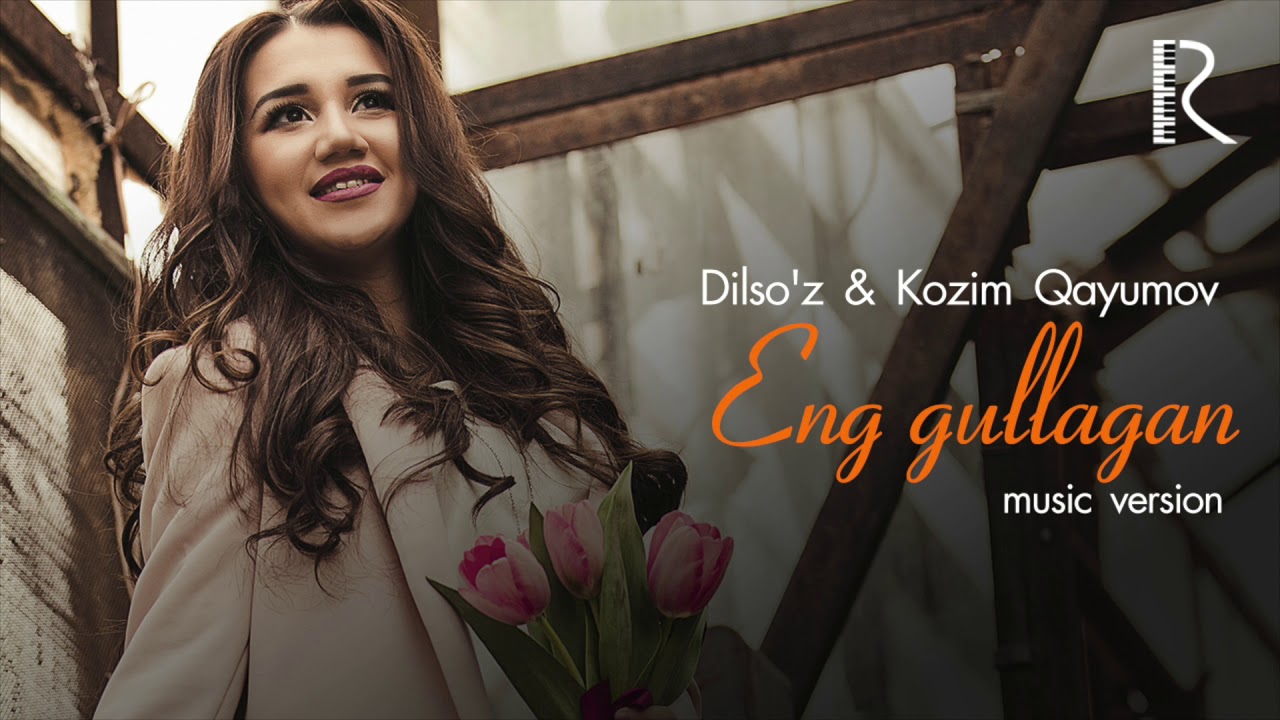 Watch Dilso'z va Kozim Qayumov - Eng gullagan | Дилсуз - Асалим мани (music version) on YouTube Watch Dilso'z va Kozim Qayumov - Eng gullagan | Дилсуз - Асалим мани (music version) on YouTube
