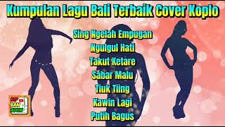 Kumpulan Lagu Bali Terbaik Cover Dangdut Koplo