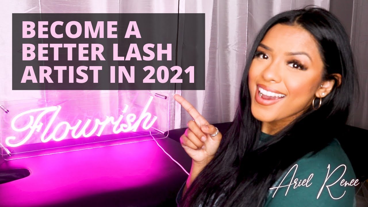 A BETTER LASH ARTIST HOW TO BE A GREAT LASH TECH TIPS EVERY