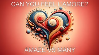 Amaze vs Many - Can you feel l'amore - Paolo Monti Love to infinity Mashup