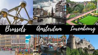 Travel vlog- Benelux tour  'Brussels-Amsterdam-Luxembourg'