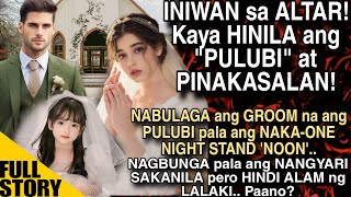 INIWAN SA ALTAR! HINILA ANG PULUBI, PINAKASALAN!NABULAGA NA ANG PULUBI PALA ANG NAKA-ONE NIGHT STAND