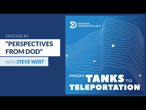 From Tanks to Teleportation #4 - Perspectives From the Department of Defense